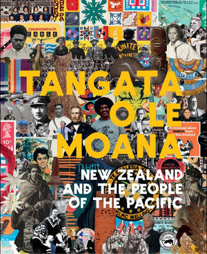Tangata o le Moana: New Zealand and the People of the Pacific,New