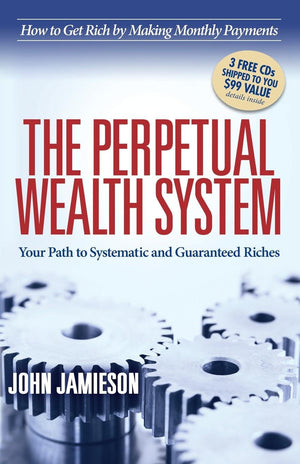 The Perpetual Wealth System: Your Path to Systematic and Guaranteed Riches,Used