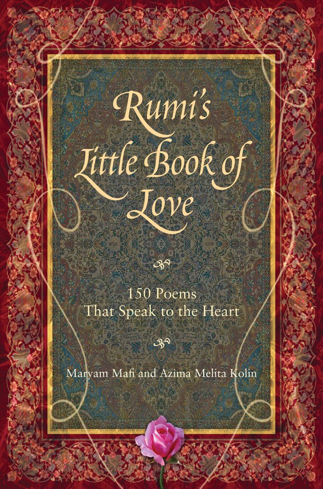 Rumi'S Little Book Of Love: 150 Poems That Speak To The Heart,Used