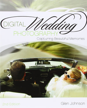 Digital Wedding Photography: Capturing Beautiful Memories,Used