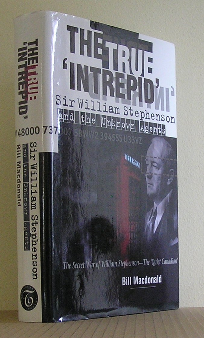 The True 'Intrepid': Sir William Stephenson And The Unknown Agents,Used