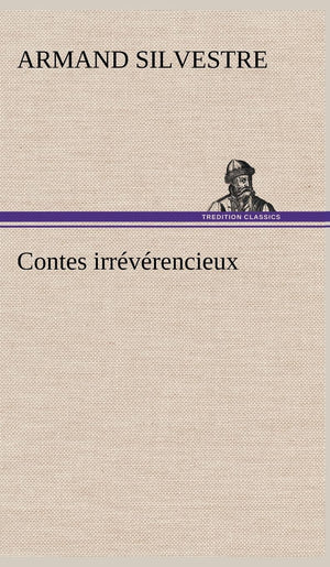 Contes irrvrencieux (French Edition),Used