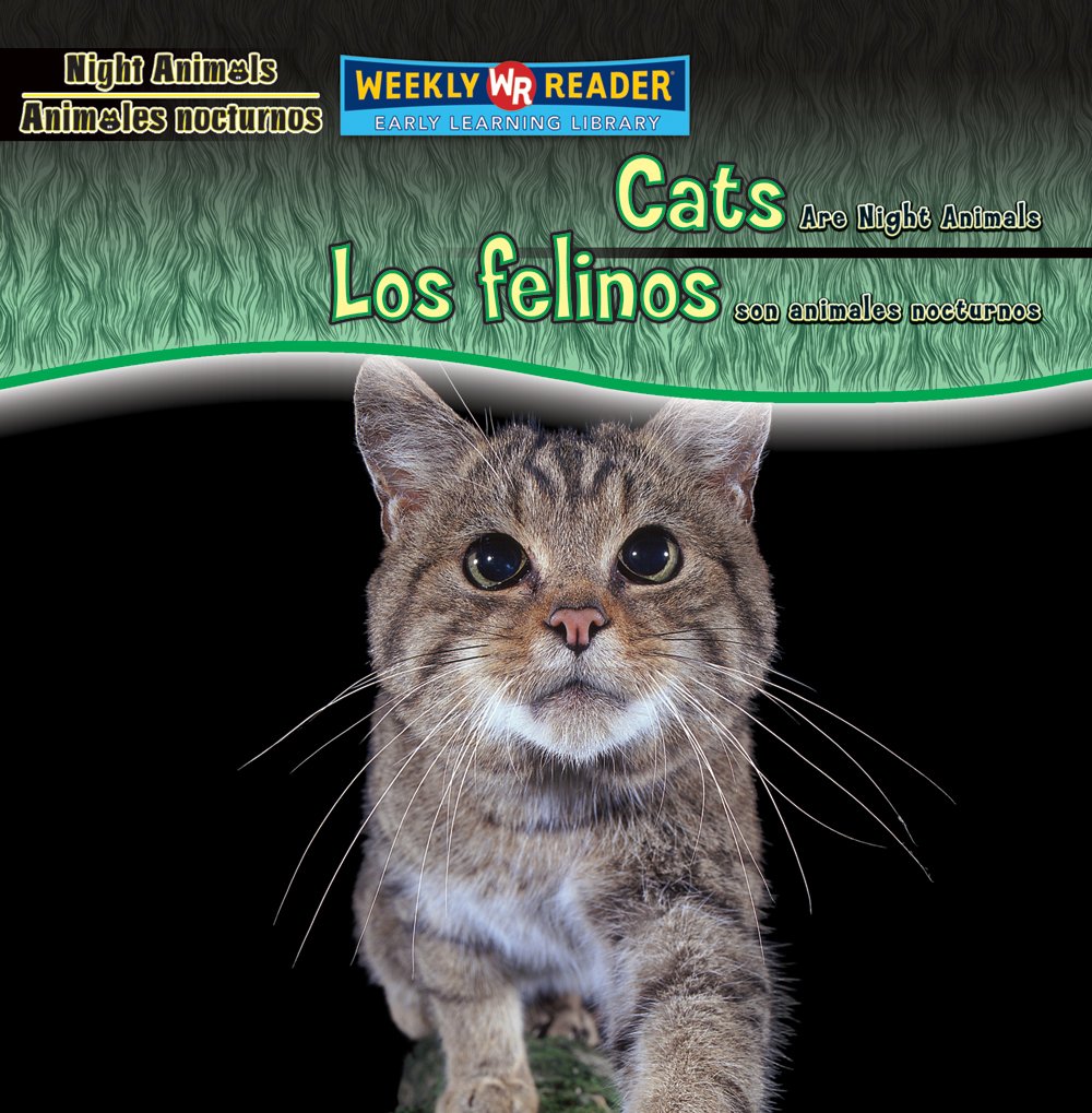 Cats Are Night Animals / Los Felinos Son Animales Nocturnos (Night Animals / Animales Nocturnos) (English and Spanish Edition),Used