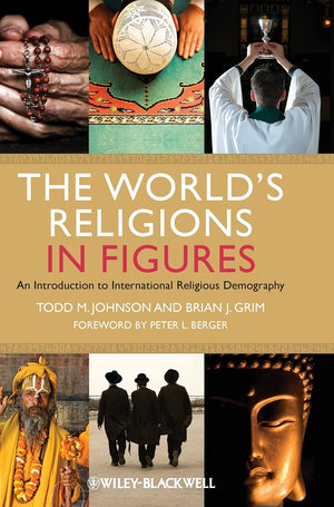 The World'S Religions In Figures: An Introduction To International Religious Demography,New
