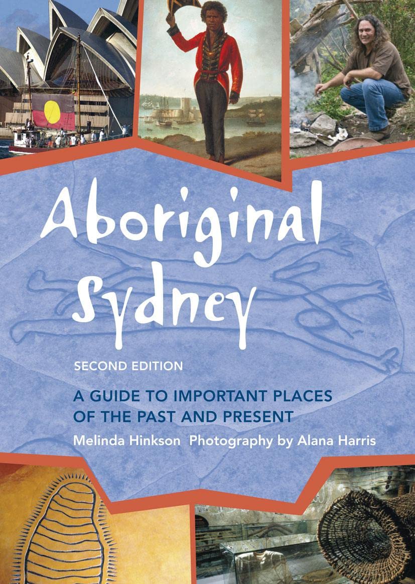 Aboriginal Sydney: A Guide To Important Places Of The Past And Present,Used