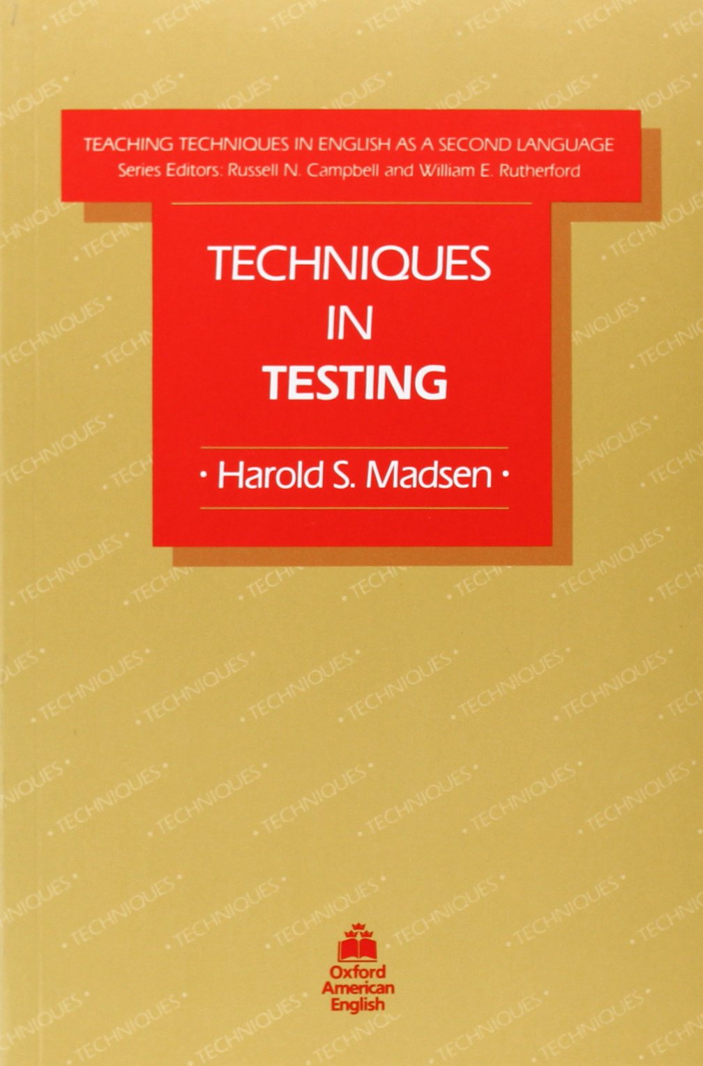 Techniques in Testing (Teaching Techniques in English As a Second Language),New