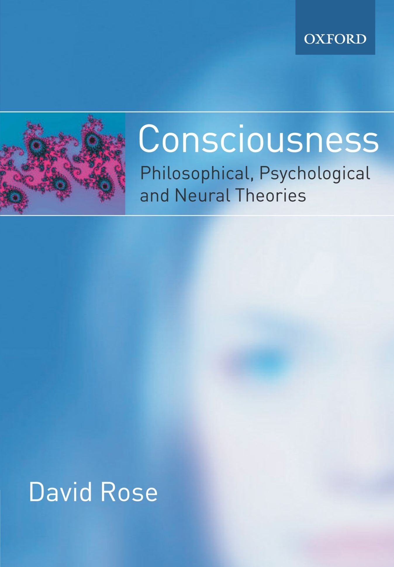 Consciousness: Philosophical, Psychological, and Neural Theories,Used