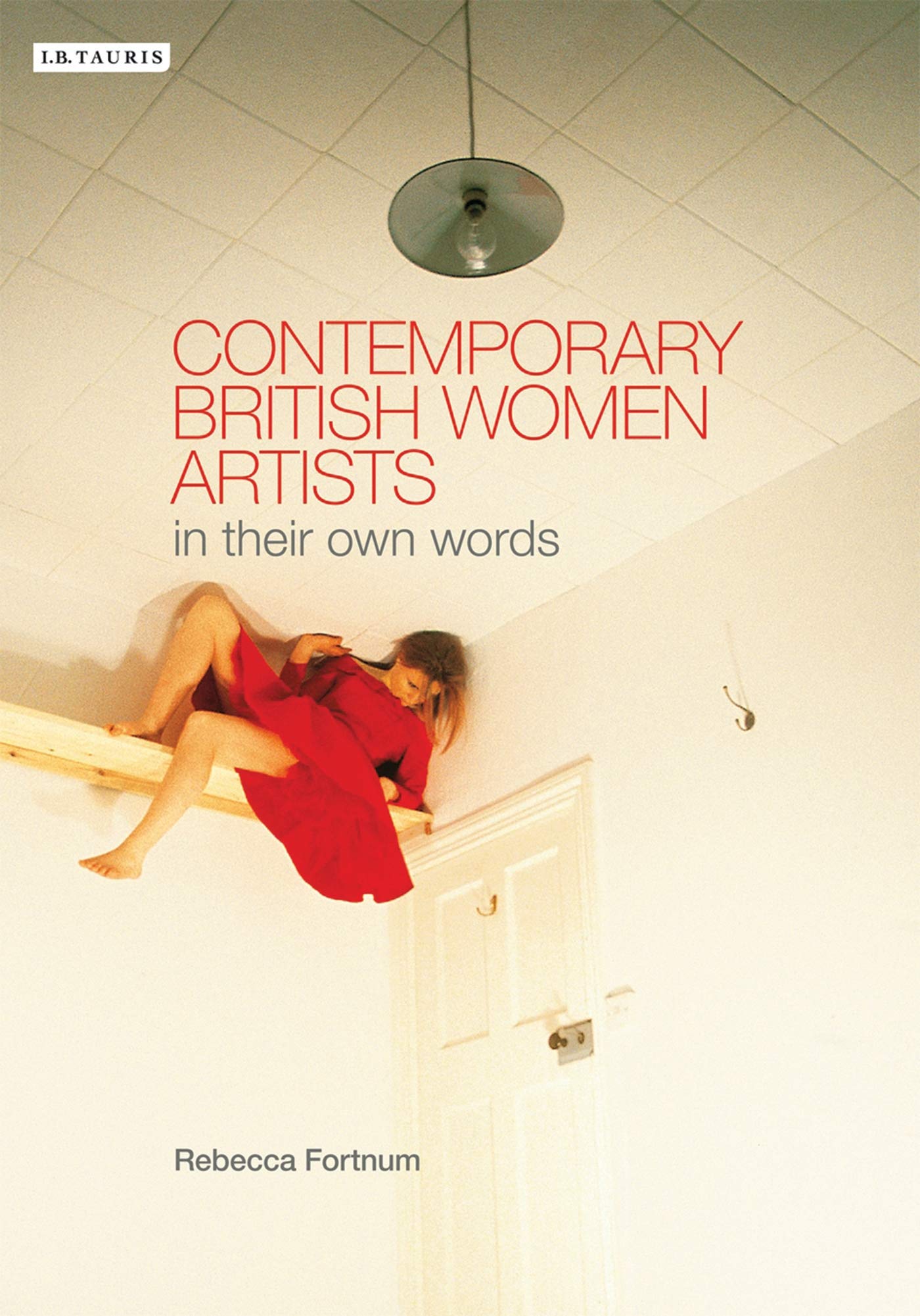 Contemporary British Women Artists: In Their Own Words,Used