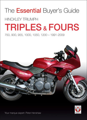 Hinckley Triumph Triples & Fours 750, 900 (The Essential Buyer'S Guide)