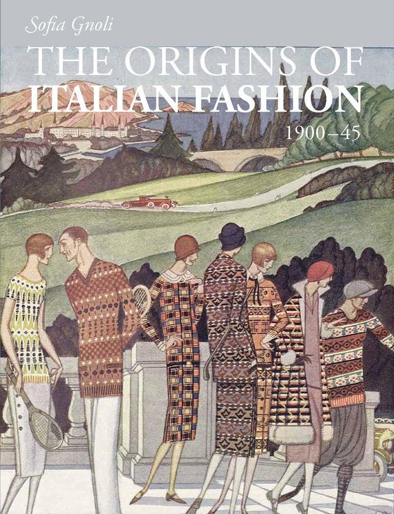 The Origins of Italian Fashion: 19001945