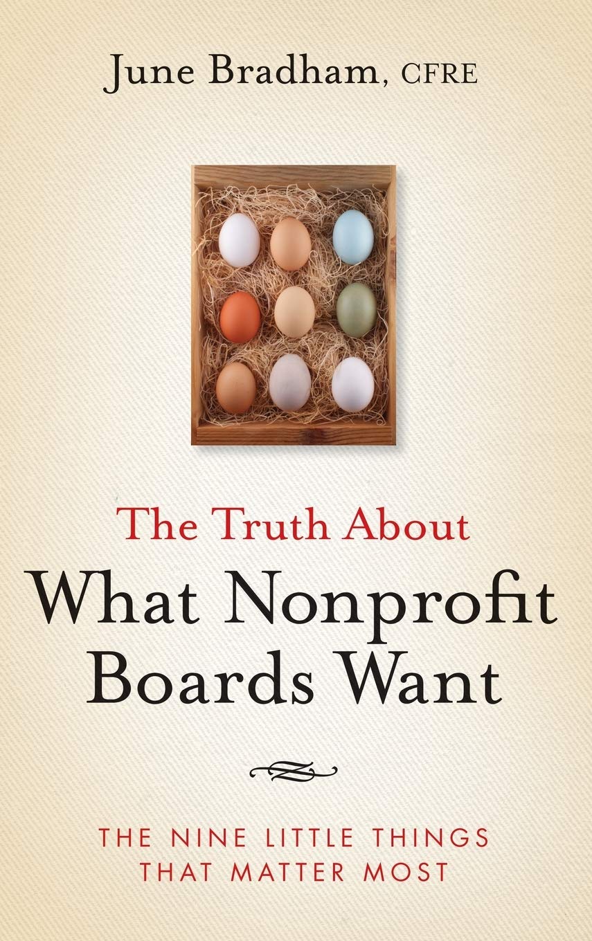 The Truth About What Nonprofit Boards Want: The Nine Little Things That Matter Most,Used