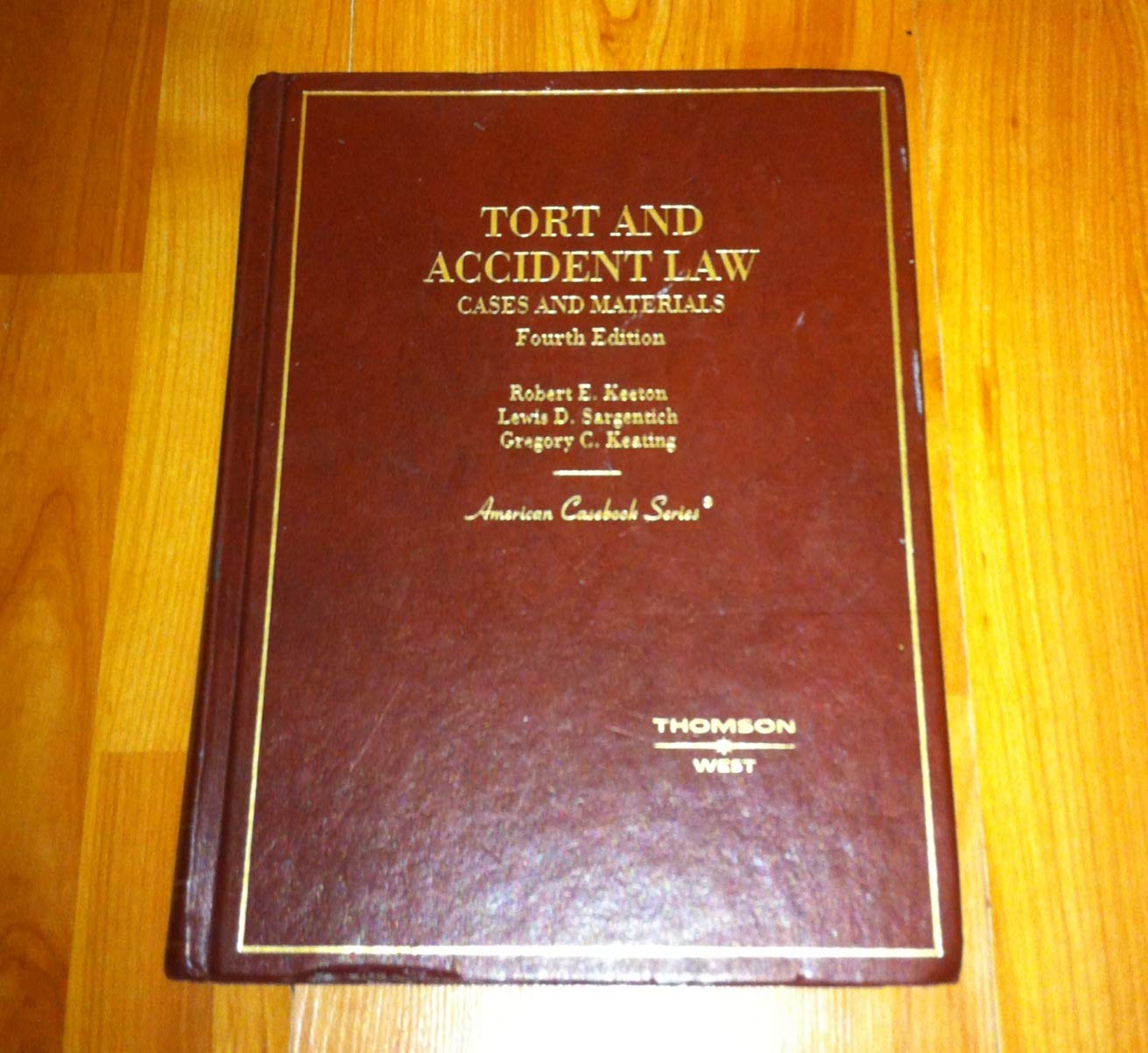 Tort And Accident Law: Cases And Materials, 4Th (American Casebook Series)