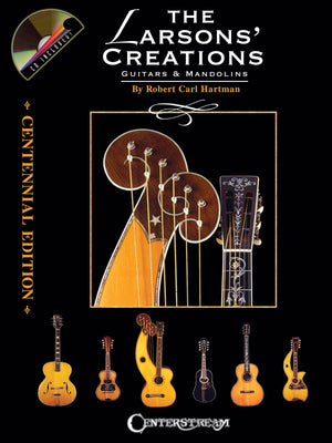 The Larsons' Creations  Centennial Edition: Guitars & Mandolins,Used