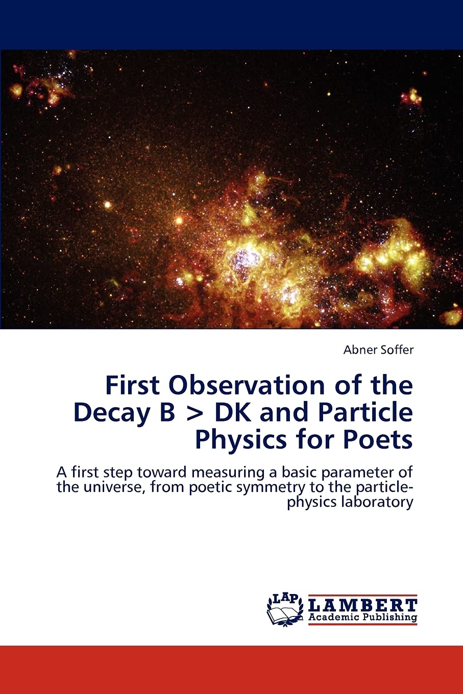 First Observation of the Decay B < DK and Particle Physics for Poets: A first step toward measuring a basic parameter of the uni,Used