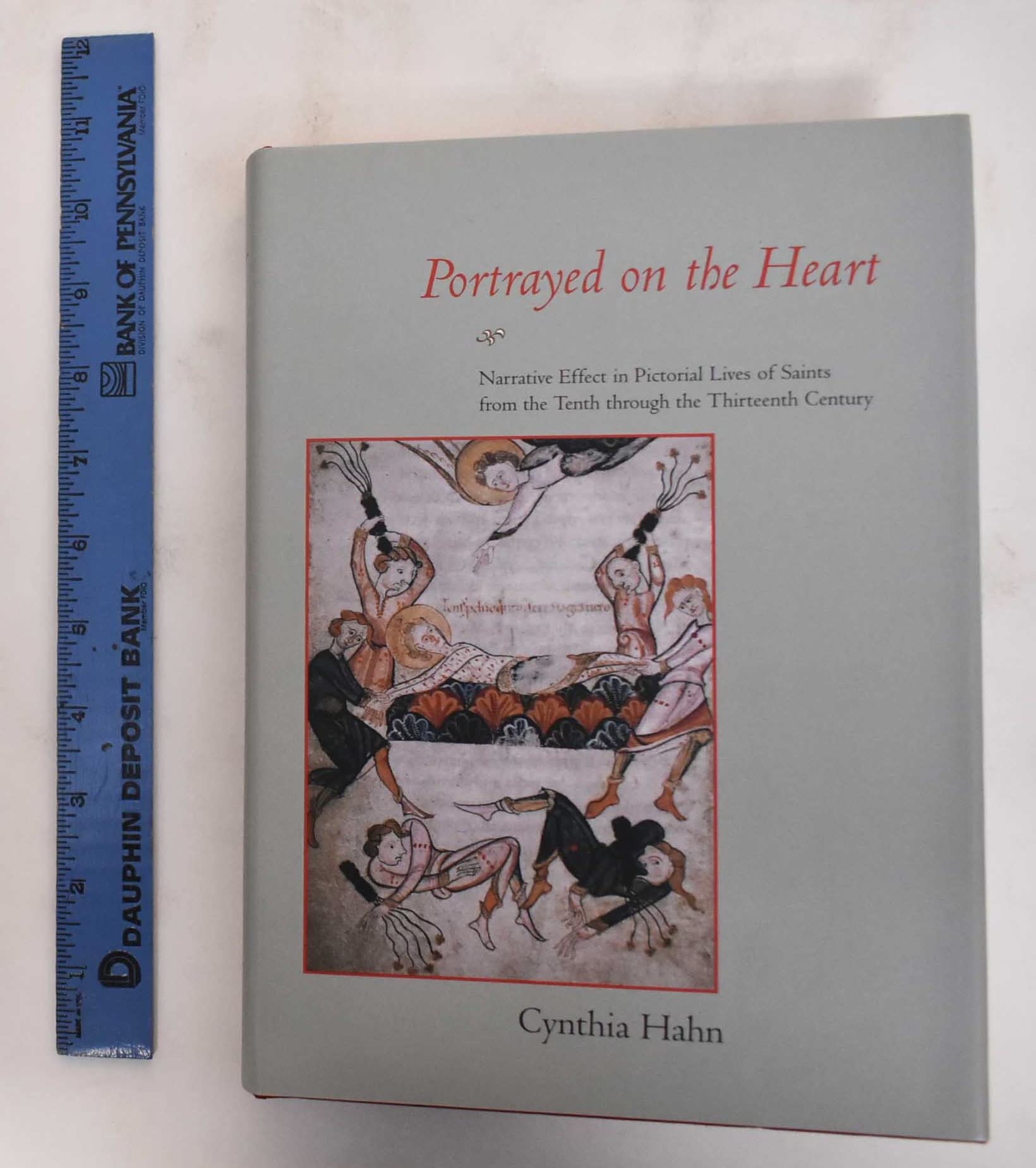 Portrayed on the Heart: Narrative Effect in Pictorial Lives of Saints from the Tenth through the Thirteenth Century,Used