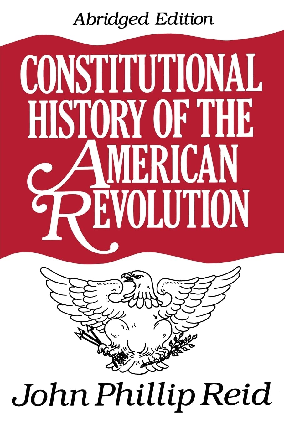 Constitutional History of the American Revolution,Used