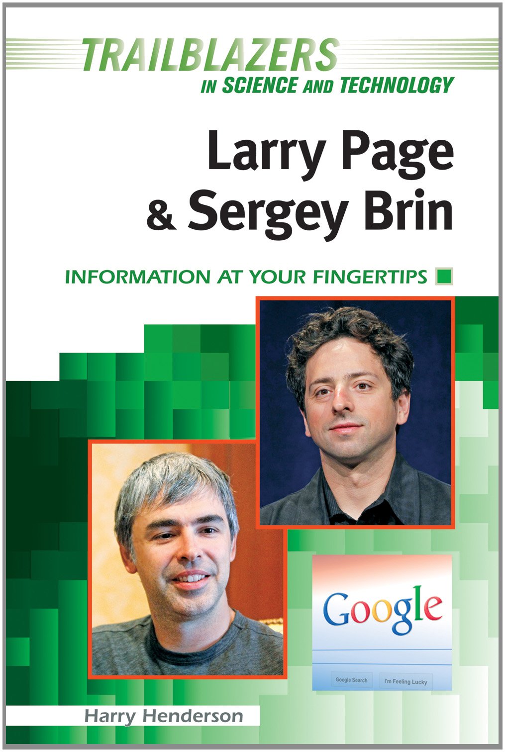 Larry Page And Sergey Brin: Information At Your Fingertips (Trailblazers In Science And Technology),Used