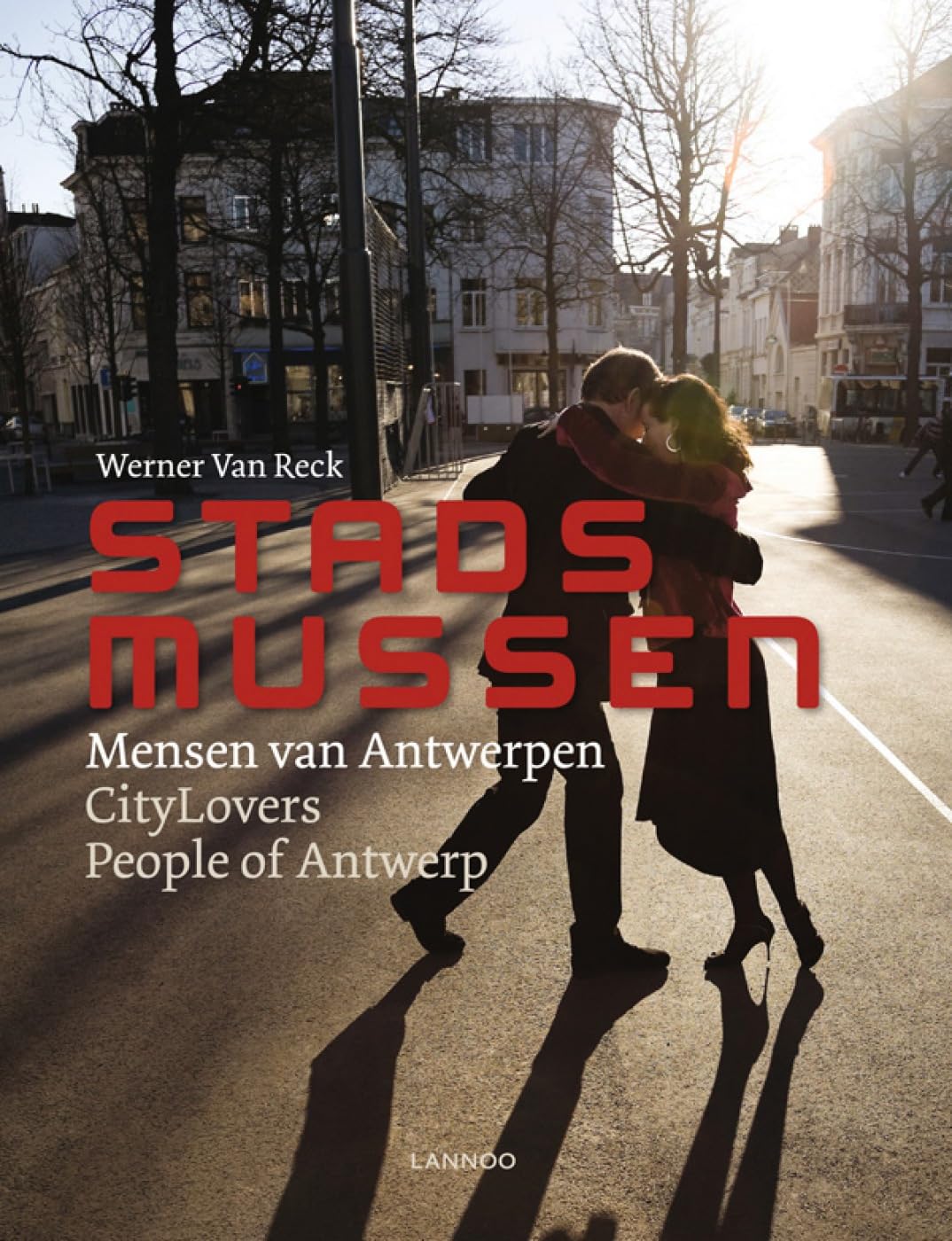 Stads Mussen: Mensen van Antwerpen ? City Lovers People of Antwerp,Used