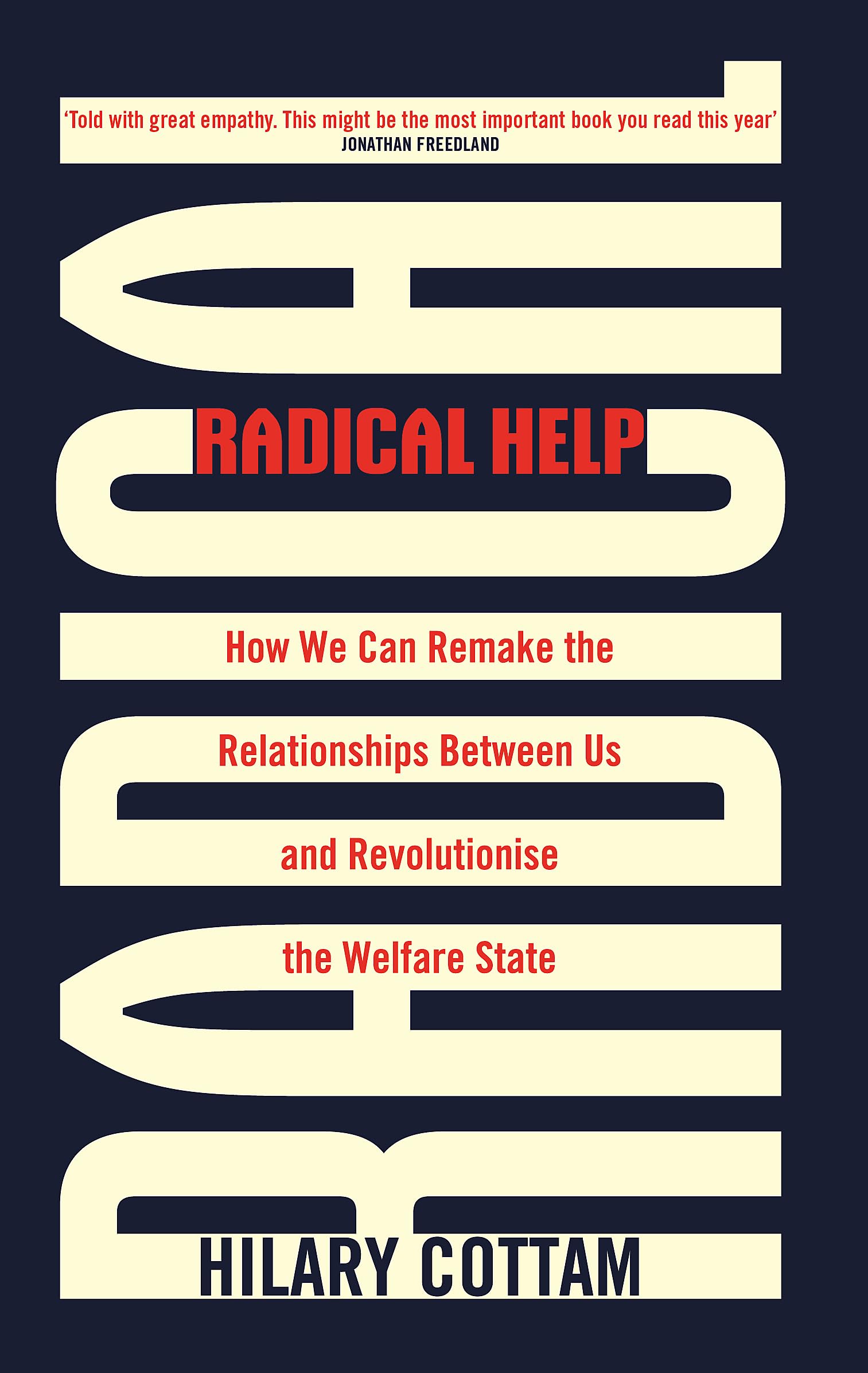 Radical Help: How we can remake the relationships between us and revolutionise the welfare state,Used