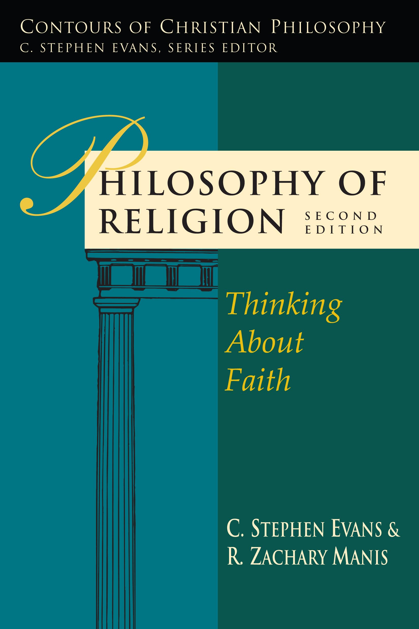 Philosophy of Religion: Thinking About Faith (Contours of Christian Philosophy),Used