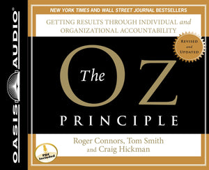 The Oz Principle: Getting Results Through Individual and Organizational Accountability (Smart Audio),Used