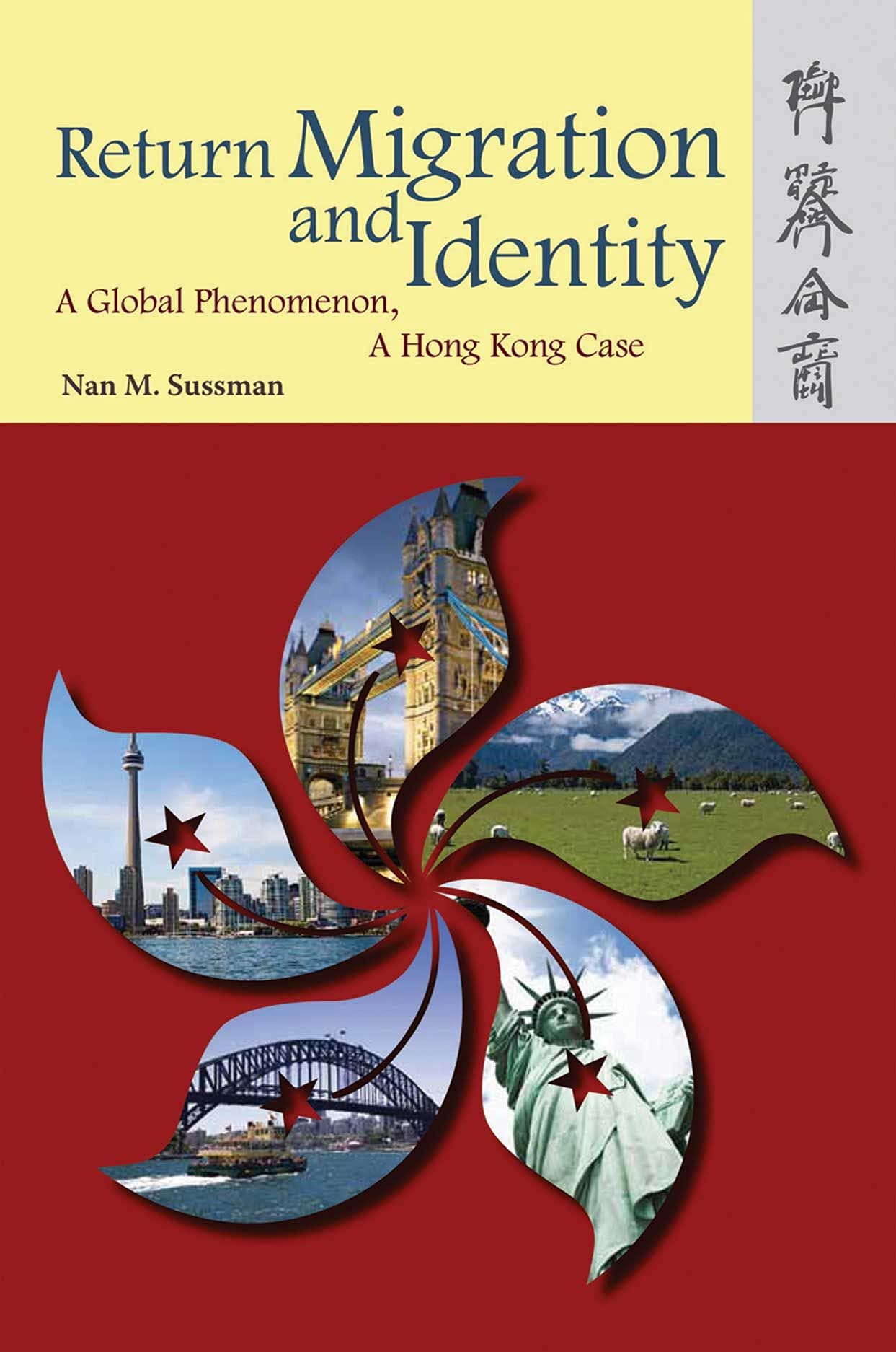 Return Migration and Identity: A Global Phenomenon, A Hong Kong Case,New
