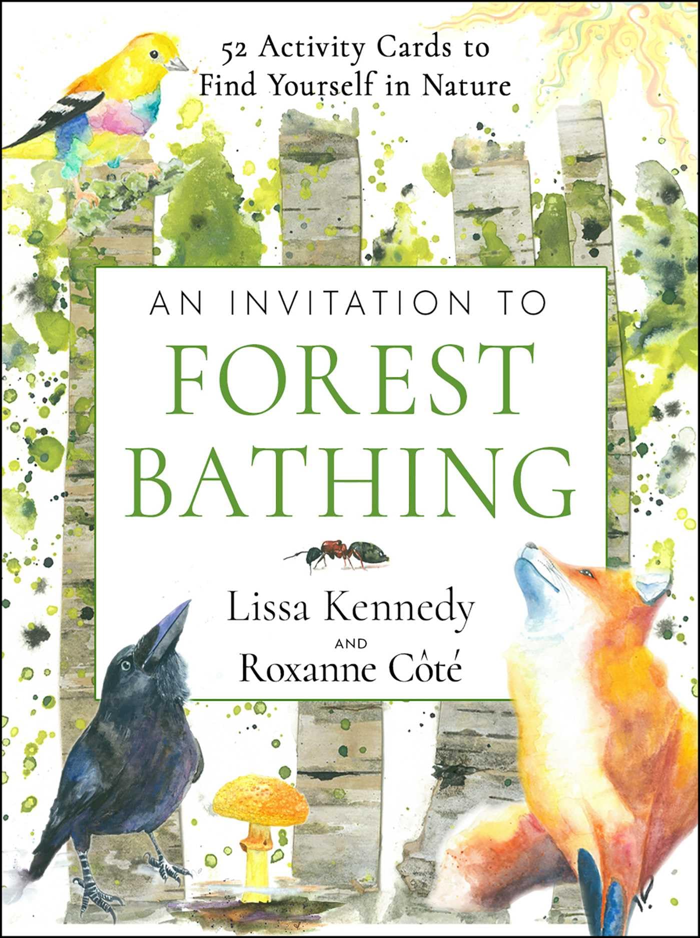 An Invitation To Forest Bathing: 52 FullColor Activity Cards To Find Yourself In Nature