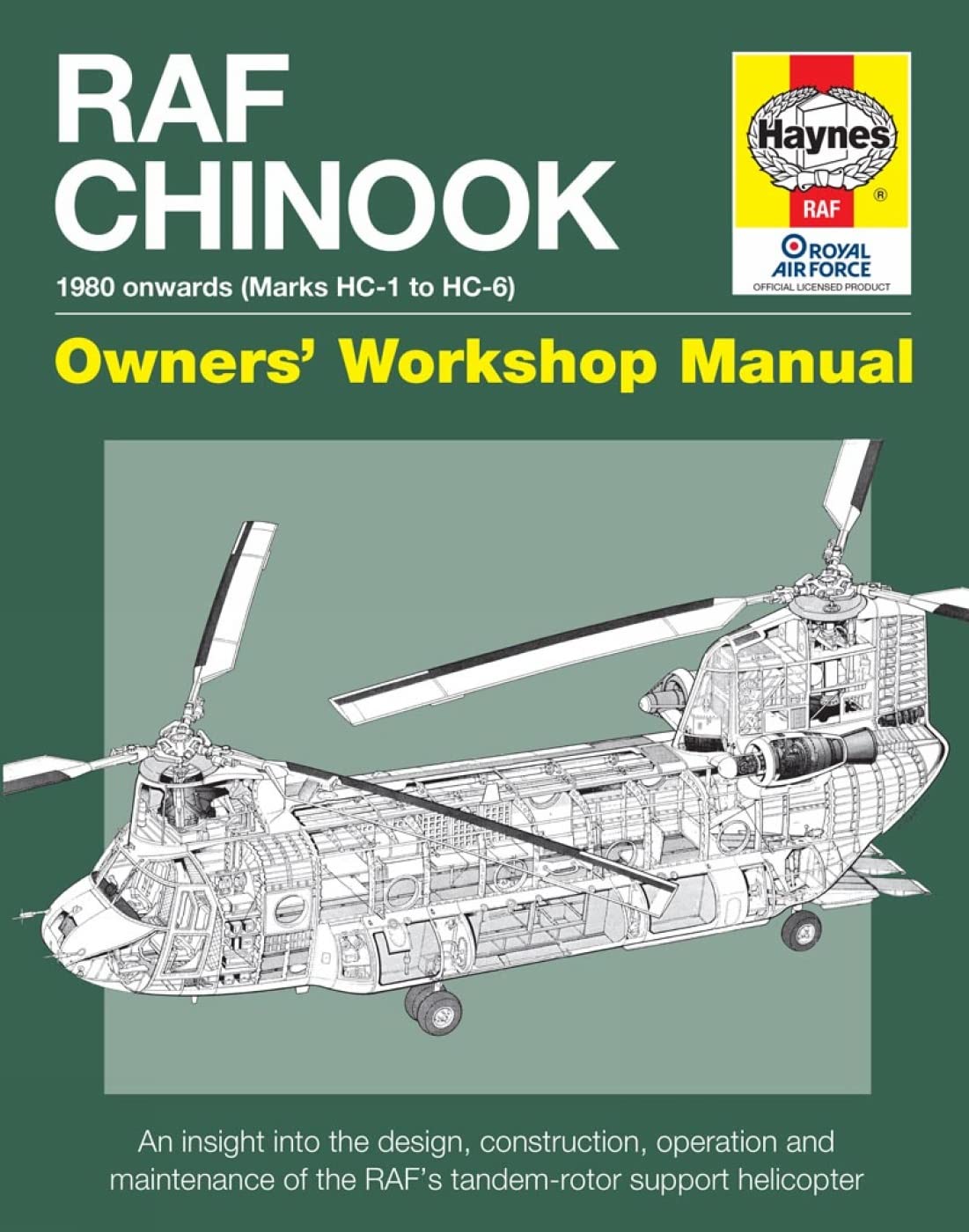 RAF Chinook Owners' Workshop Manual  1980 onwards (Marks HC1 to HC3): An insight into the design, construction and operation of,Used