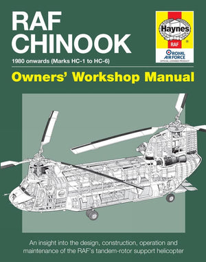 RAF Chinook Owners' Workshop Manual  1980 onwards (Marks HC1 to HC3): An insight into the design, construction and operation of,Used