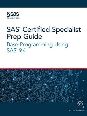 SAS Certified Specialist Prep Guide: Base Programming Using SAS 9.4,Used