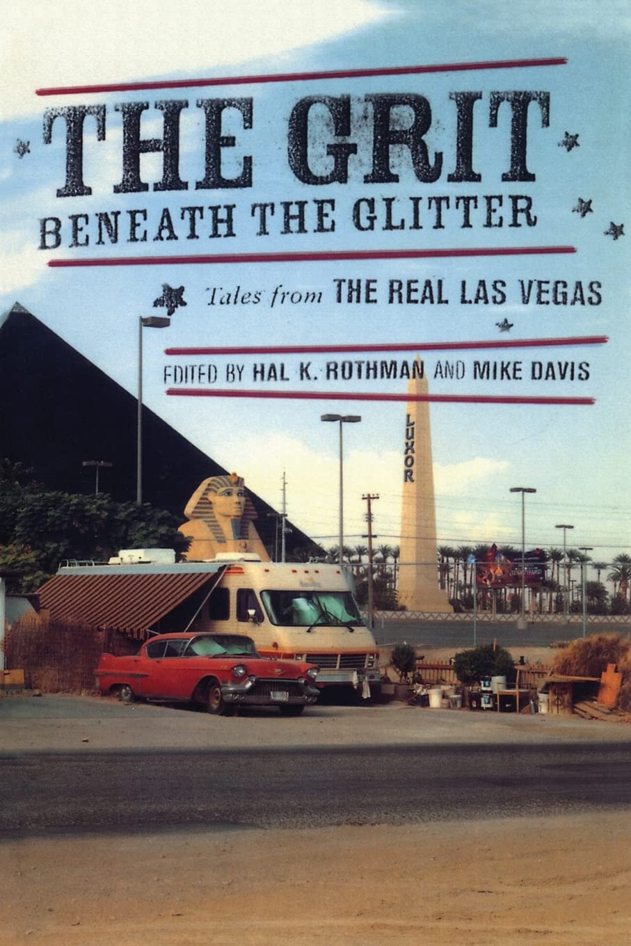The Grit Beneath the Glitter: Tales from the Real Las Vegas,Used