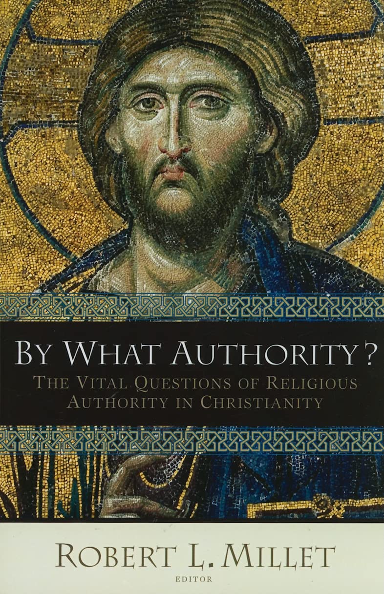 By What Authority?: The Vital Questions of Religious Authority in Christianity,Used
