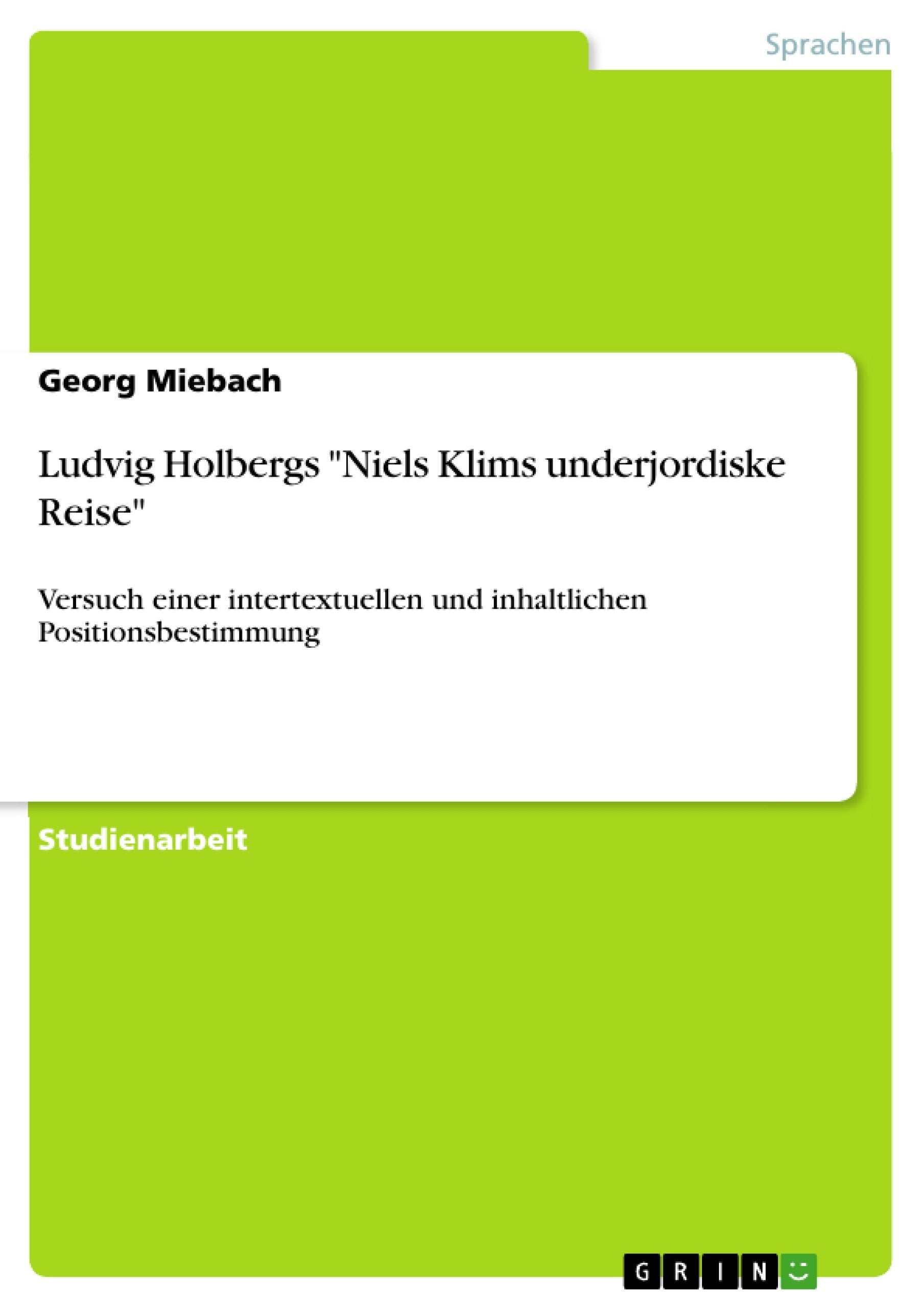 Ludvig Holbergs Niels Klims Underjordiske Reise: Versuch Einer Intertextuellen Und Inhaltlichen Positionsbestimmung (German Edit,Used