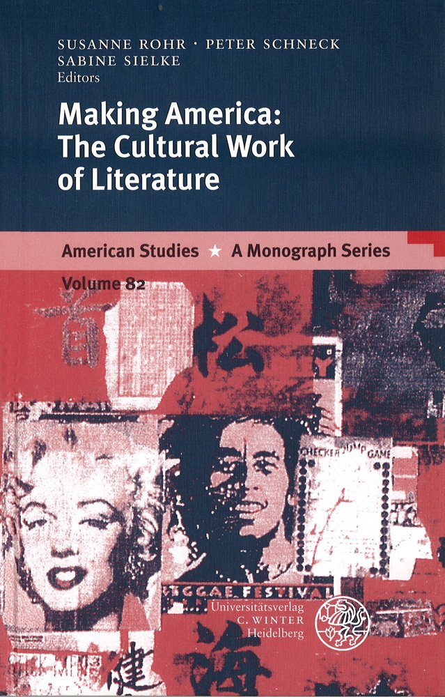 Making America: The Cultural Work of Literature (American Studies  A Monograph),Used