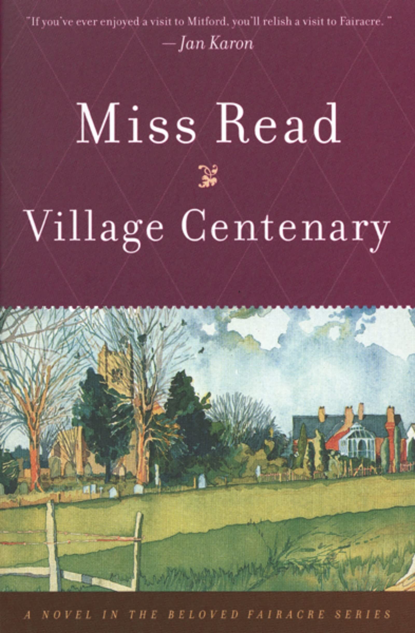 Village Centenary (The Fairacre Series #15),Used