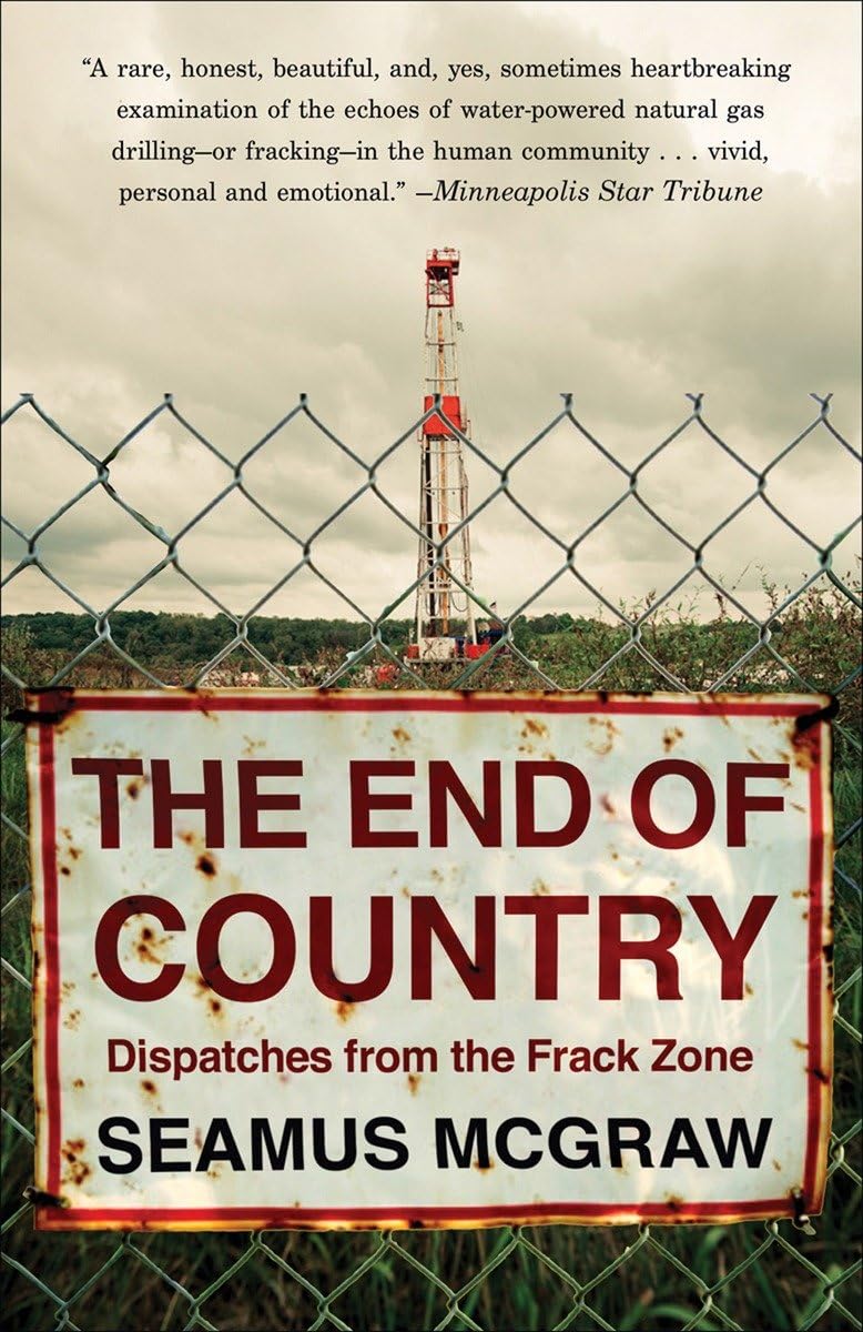 The End Of Country: Dispatches From The Frack Zone,Used