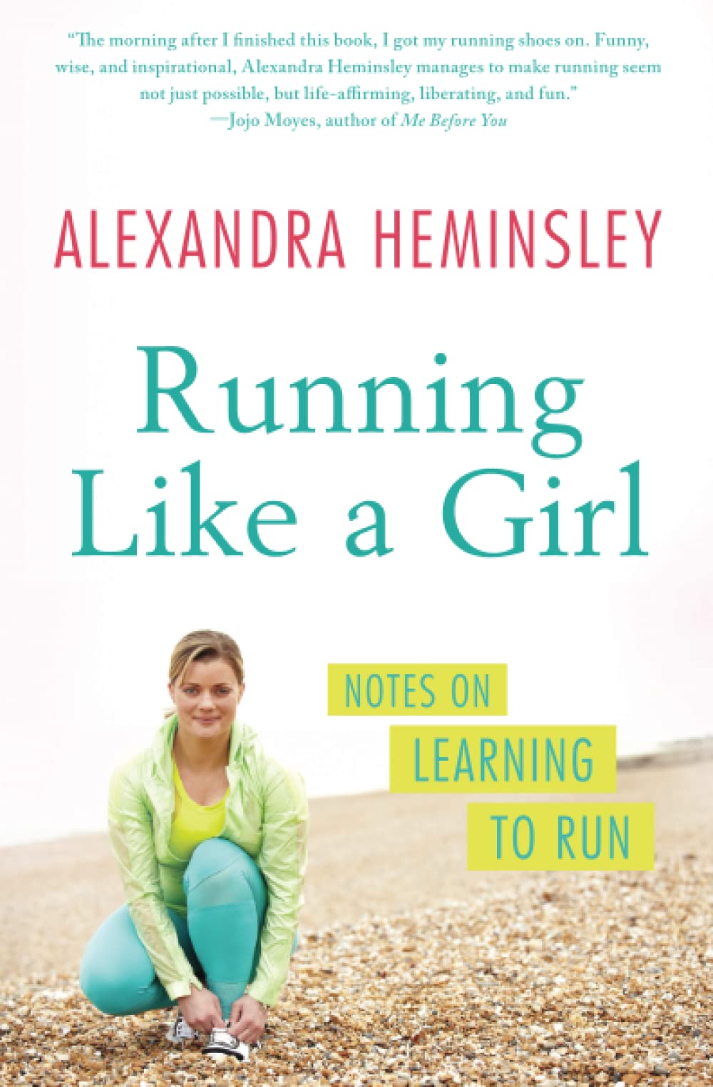 Running Like a Girl: Notes on Learning to Run,Used