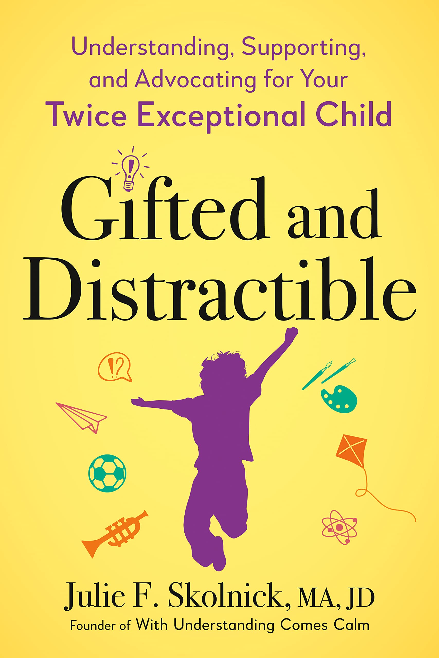 Gifted And Distractible: Understanding, Supporting, And Advocating For Your Twice Exceptional Child,Used
