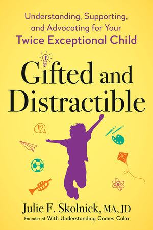 Gifted And Distractible: Understanding, Supporting, And Advocating For Your Twice Exceptional Child,Used