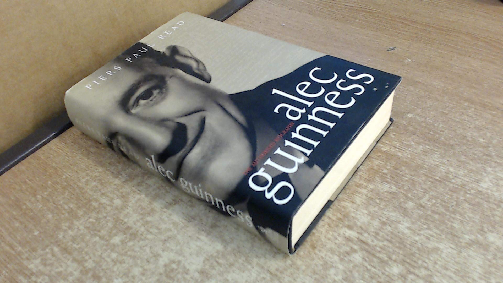 Alec Guinness : The Authorized Biography,Used