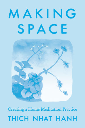 Making Space: Updated Edition: Creating A Home Meditation Practice