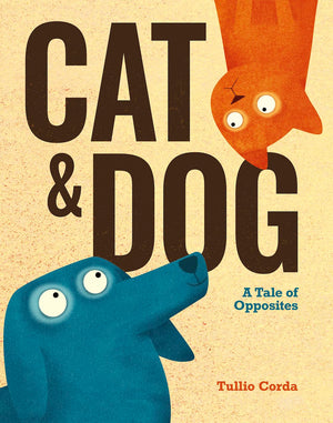 Cat And Dog: A Tale Of Opposites
