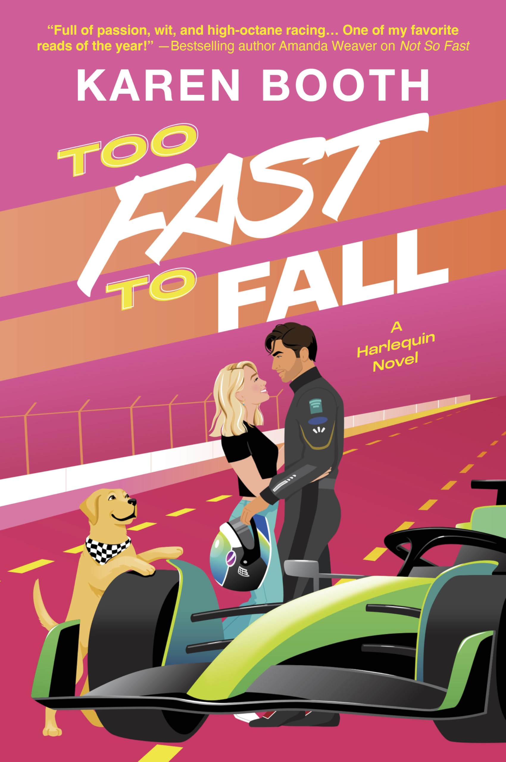 Too Fast To Fall: A Spicy Grumpy Sunshine Formula 1 Romance (Fast Track, 2)