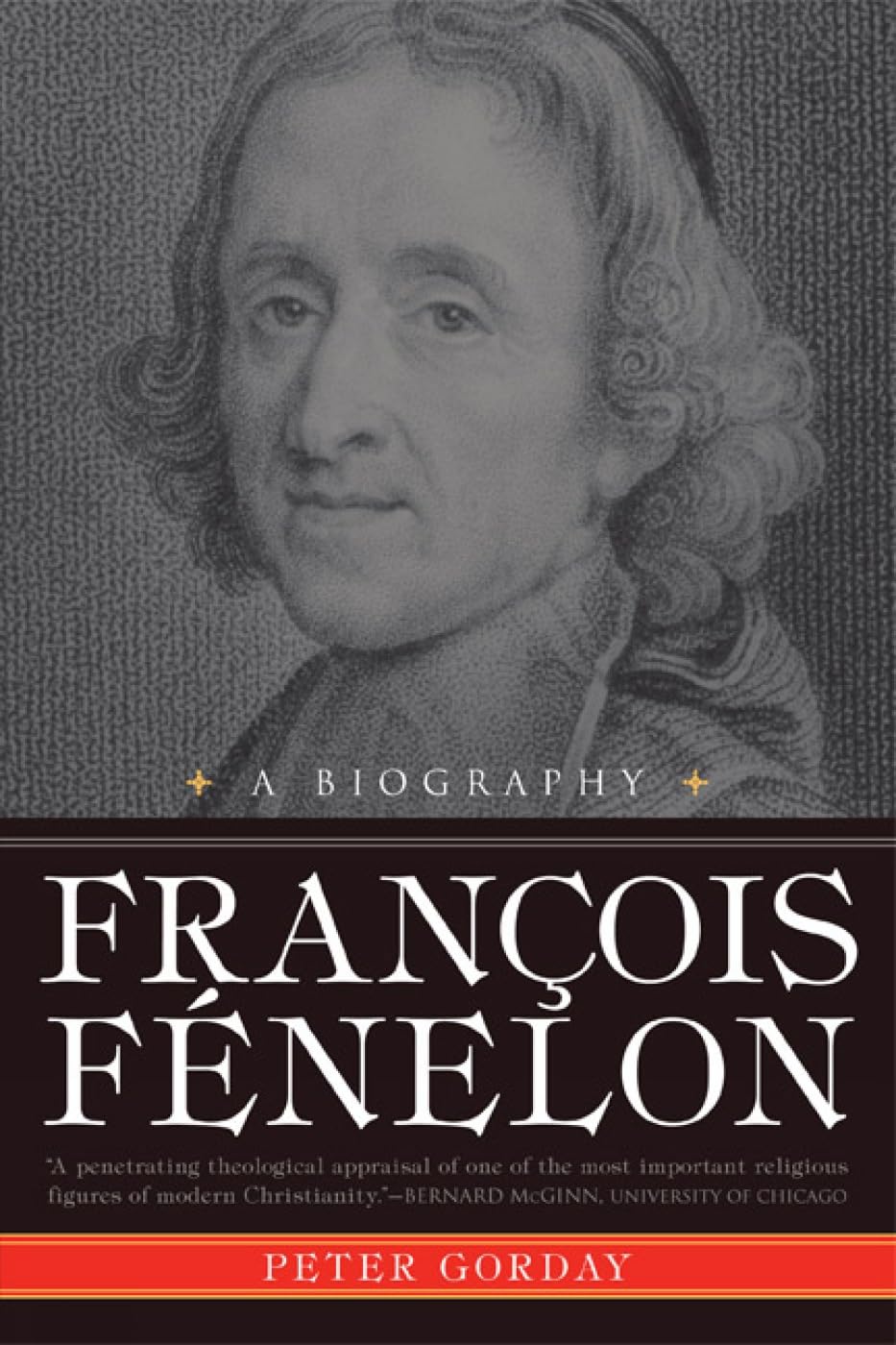 Francois Fenelon : A Biography  The Apostle of Pure Love,Used