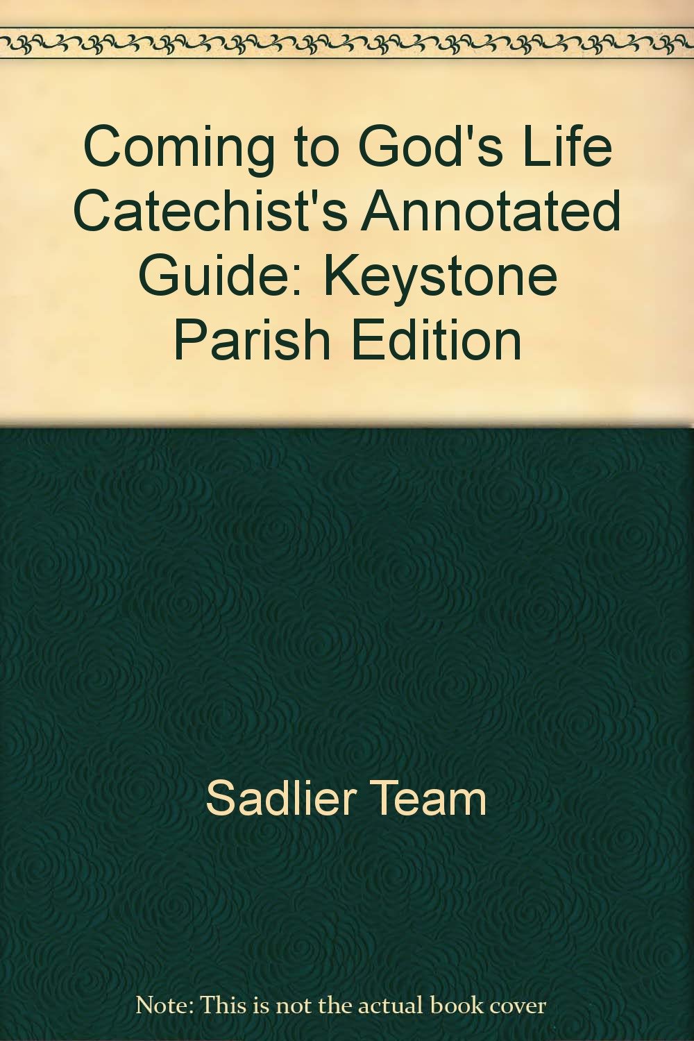 Coming to God's Life, Catechist's Annotated Guide: Keystone Parish Edition,Used