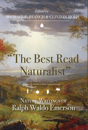 The Best Read Naturalist': Nature Writings Of Ralph Waldo Emerson (Under The Sign Of Nature: Explorations In Environmental Human,Used