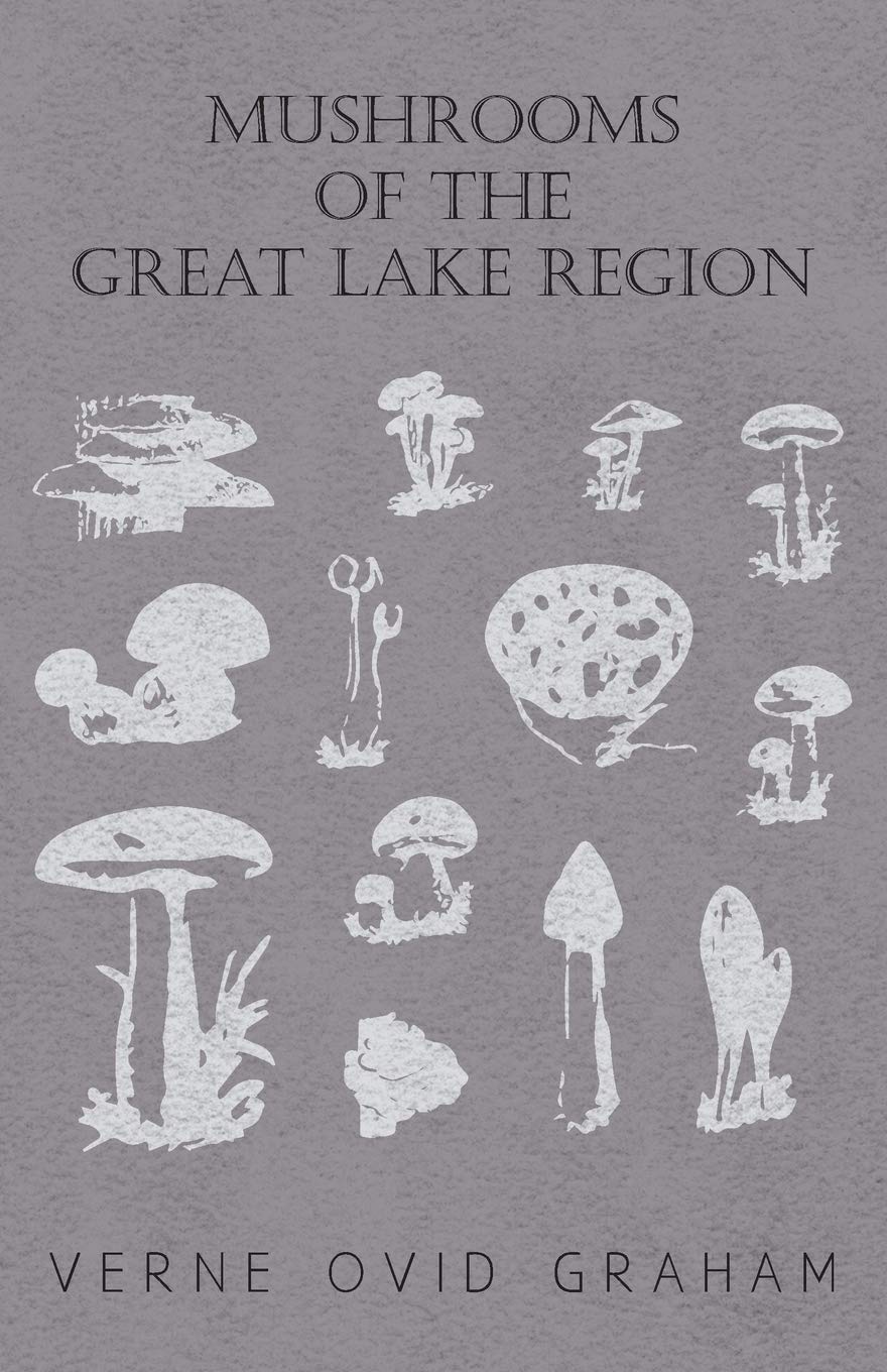 Mushrooms of the Great Lake Region  The Fleshy, Leathery, and Woody Fungi of Illinois, Indiana, Ohio and the Southern Half of W,Used