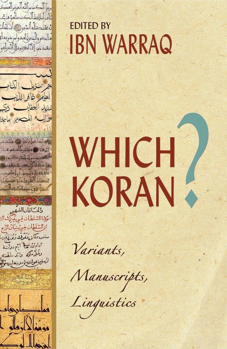 Which Koran?: Variants, Manuscripts, Linguistics,Used