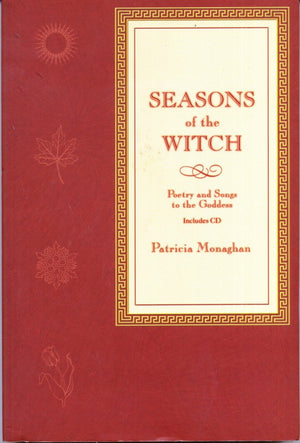 Seasons Of The Witch: Poetry & Songs To The Goddess,New