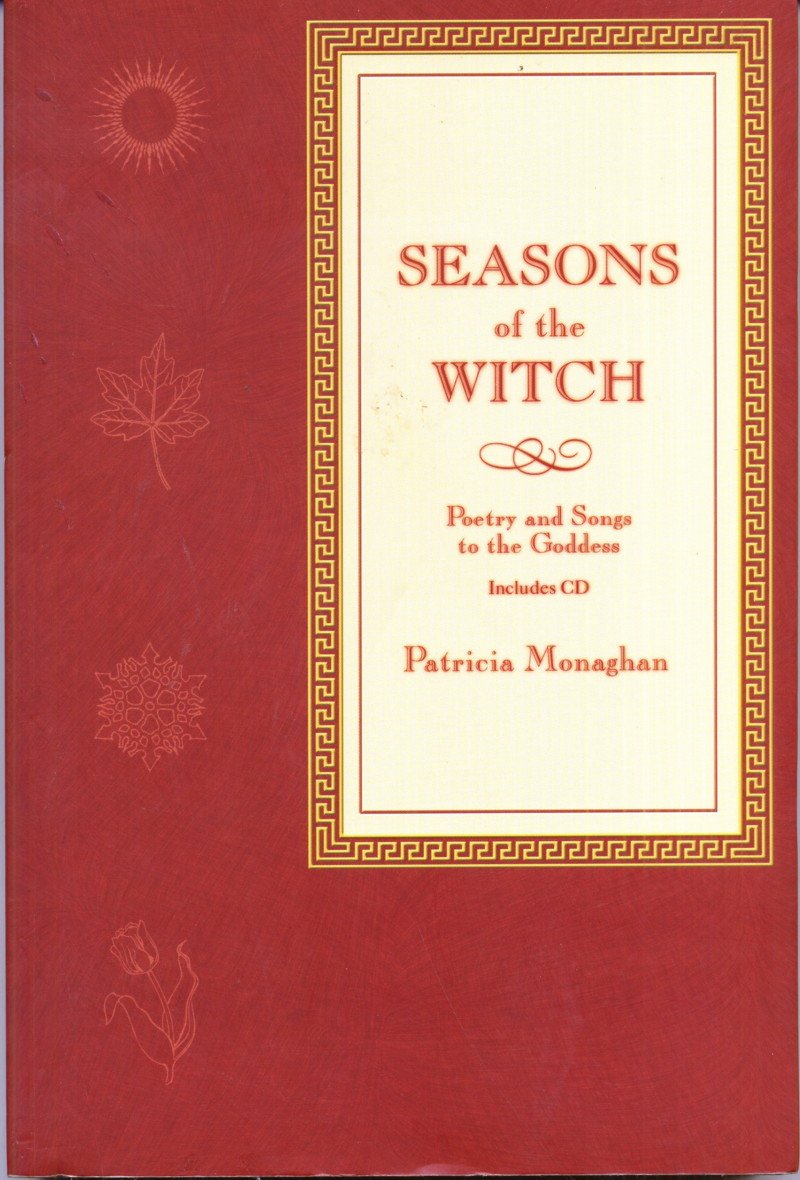 Seasons Of The Witch: Poetry & Songs To The Goddess,New